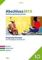 Best, Isold Beste, Johne, Jasmi Johner, Günther u a Wirth, Wirth u a - Abschluss 2015 - Realschulprüfung Hessen, m. Audio-CD