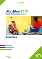 Best, Johne, Wirth u a - Abschluss 2015 - Realschulprüfung Hessen Lösungen