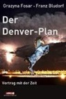 Franz Bludorf, Grazyn Fosar, Grazyna Fosar - Der Denver-Plan