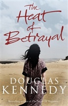 Douglas Kennedy - The Heat of Betrayal