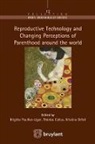 Brigitte Feuillet-Liger, Therese Callus, Maria-Cl Crespo-Brauner, Maria-Claudia Crespo-Brauner, FEUILLET LIGER ED 14, Brigitte Feuillet-Liger... - Reproductive technology and changing perceptions of parenthood around the world