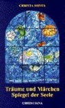Christa Meves - Träume und Märchen - Spiegel der Seele