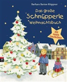 Barbara Bartos-Höppner, Julia Wittkamp - Das große Schnüpperle Weihnachtsbuch