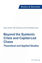 Wim Dierckxsens, Remy Herrera, Rémy Herrera, Paulo Nakatani - Beyond the Systemic Crisis and Capital-Led Chaos