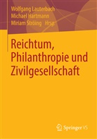 Michae Hartmann, Michael Hartmann, Wolfgang Lauterbach, Miriam Ströing - Reichtum, Philanthropie und Zivilgesellschaft