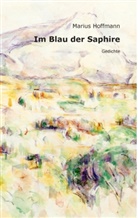 Marius Hoffmann - Im Blau der Saphire