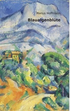 Marius Hoffmann - Blaualgenblüte