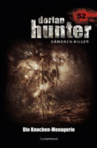 Peter Morlar, Ernst Vlcek, Uwe Voehl, Mark Freier - Dorian Hunter Buch 52 - Die Knochen-Menagerie