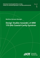 Matthias Hermann Beringer - Design studies towards a 4 MW 170 GHz coaxial-cavity gyrotron