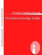 Christian Fr. Hunold, Christian Friedrich Hunold - Die liebenswürdige Adalie