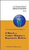 Dietmar Hutmacher, Dietmar Werner Hutmacher, Hutmacher Dietmar Werner, Jan-thorsten Schantz - Manual For Current Therapies In Regenerative Medicine, A
