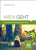 Jin Knapp, Jine Knapp, Loris Knoll, Loris Giuseppe Knoll, Rittberge + Knapp, Rittberger+Knap... - WIEN GEHT. Bd.1