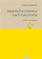 Lisette Gebhardt - Japanische Literatur nach Fukushima