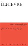 Henri Lefebvre - Rhythmanalysis
