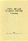 Stefan George, Friedrich Gundolf, Robert Boehringer, Georg P Landmann - Briefwechsel