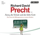 Richard David Precht, Richard David Precht - Anna, die Schule und der liebe Gott, 8 Audio-CDs (Audio book)