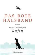 Jean-Christophe Rufin, Carla Nagel - Das rote Halsband