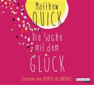Matthew Quick, Boris Aljinovic, Boris Aljinović - Die Sache mit dem Glück, 6 Audio-CDs (Hörbuch)