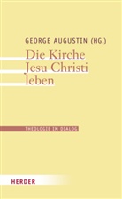 Georg Augustin, George Augustin - Die Kirche Jesu Christi leben