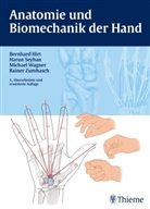 Bernhar Hirt, Bernhard Hirt, Haru Seyhan, Harun Seyhan, Michael Wagner, Michael u a Wagner... - Anatomie und Biomechanik der Hand