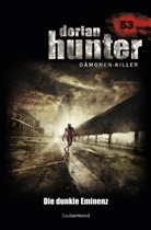 Ernst Vlcek, Uwe Voehl, Mark Freier - Dorian Hunter Buch 53 - Die dunkle Eminenz