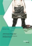 Michael Jost - 'Echt krasse Mutprobe'