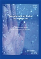 Kathrin Joosten - Todessehnsucht bei Kindern und Jugendlichen