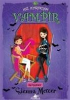 Sienna Mercer - Kiz Kardesim Vampir 5 - Gercekler