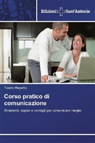 Tiziano Repetto - Corso pratico di comunicazione