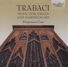 Francesco Cera, Giovanni Maria Trabaci - Music for Organ and Harpsichord, 2 Audio-CDs (Audiolibro)