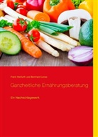 Frank Herfurth, Bernhard Lenze - Ganzheitliche Ernährungsberatung