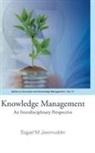 Sajjad M Jasimuddin, Sajjad M. Jasimuddin, Sajjad M Jasimuddin - Knowledge Management: An Interdisciplinary Perspective