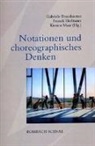 Gabriele Brandstetter, Franc Hofmann, Franck Hofmann, Kirsten Maar - Notationen und choreographisches Denken