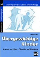 Petra Grau, Erik Dinges, Heinz-Lothar Worm - Übergewichtige Kinder