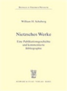 William H Schaberg, William H. Schaberg - Nietzsches Werke - Bd. 4: Nietzsches Werke