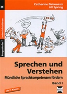 Catherine Delamain, Jill Spring - Sprechen und Verstehen. Bd.1