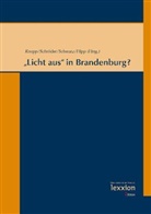 Christiane Hipp, Lothar Knopp, Wolfgang Schröder, Doreen Schwarz - "Licht aus" in Brandenburg?