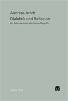 Andreas Arndt - Dialektik und Reflexion