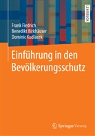 Benedik Birkhäuser, Benedikt Birkhäuser, Fiedrich, Fran Fiedrich, Frank Fiedrich, Dom Kudlacek... - Einführung in den Bevölkerungsschutz