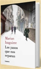 Marian Izaguirre, Marian Izaguirre García - Los pasos que nos separan