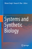 Pawan K. Dhar, K Dhar, K Dhar, Vikra Singh, Vikram Singh - Systems and Synthetic Biology