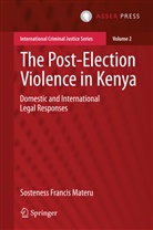 Sosteness Francis Materu - The Post-Election Violence in Kenya