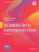 David Brubaker, David Ada Brubaker, David Adam Brubaker, Chunchen Wang - Jizi and His Art in Contemporary China