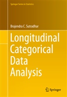 Brajendra C Sutradhar, Brajendra C. Sutradhar - Longitudinal Categorical Data Analysis