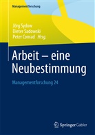 Peter Conrad, Diete Sadowski, Dieter Sadowski, Jörg Sydow - Arbeit - eine Neubestimmung
