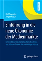 Ral Dewenter, Ralf Dewenter, Jürgen Rösch - Einführung in die neue Ökonomie der Medienmärkte