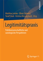 Matthias Lemke, Olive Schwarz, Oliver Schwarz, Toralf Stark, Toralf Stark u a, Kristina Weissenbach - Legitimitätspraxis