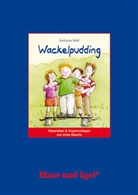Katharina Kühl, Anke Mauritz, Eleonore Gerhaher - Materialien & Kopiervorlagen zu Katharina Kühl, Wackelpudding