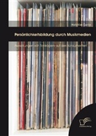 Matthias Gante - Persönlichkeitsbildung durch Musikmedien