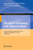 Danda B Rawat et al, Di Jin, Jaime Lloret Mauri, Sab M Thampi, Sabu M Thampi, Danda B. Rawat... - Security in Computing and Communications